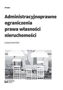 Obrazek Administracyjnoprawne ograniczenia prawa własności nieruchomości