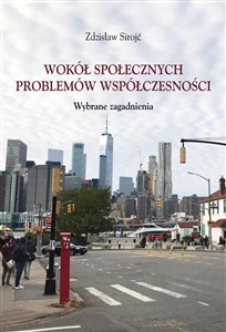 Picture of Wokół społecznych problemów współczesności Wybrane zagadnienia
