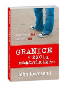 Obrazek Granice w życiu nastolatków kiedy mówić TAK, jak mówić NIE