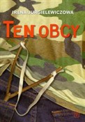 Zobacz : Ten obcy - Irena Jurgielewiczowa