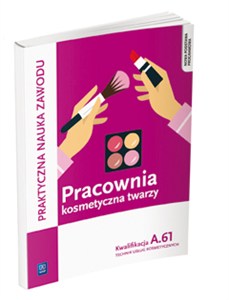 Obrazek Pracownia kosmetyczna twarzy Kwalifikacja A.61 Technik usług kosmetycznych. Szkoła ponadgimnazjalna
