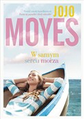 Zobacz : W samym se... - Jojo Moyes