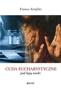 Obrazek Cuda eucharystyczne pod lupą nauki