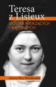 Obrazek Teresa z Lisieux Siostra wierzących i wątpiących