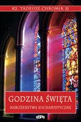 Godzina św... - Tadeusz Chromik -  Polish Bookstore 