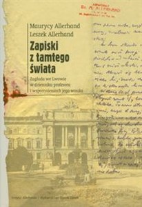 Obrazek Zapiski z tamtego świata Zagłada we Lwowie w dzienniku profesora i wspomnieniach jego wnuka