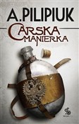 Zobacz : Carska man... - Andrzej Pilipiuk
