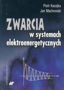 Obrazek Zwarcia w systemach elektroenergetycznych
