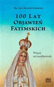 100 lat ob... - Ks. Jan Augustynowicz -  Polish Bookstore 