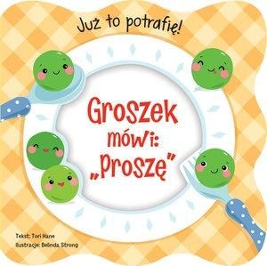 Obrazek Już to potrafię! Groszek mówi: "Proszę"