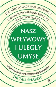 Obrazek Nasz wpływowy i uległy umysł Jak mózg pomaga nam zrozumieć tajemnice wywierania wpływu na innych