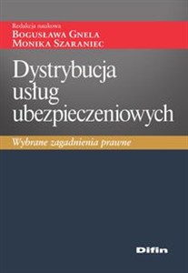 Obrazek Dystrybucja usług ubezpieczeniowych Wybrane zagadnienia prawne