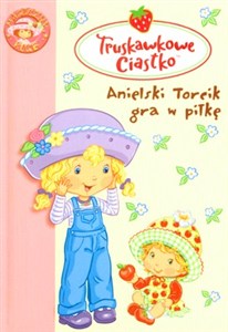 Obrazek Truskawkowe Ciastko 5 Anielski Torcik gra w piłkę