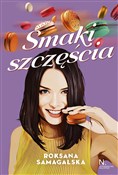 Polska książka : Smaki szcz... - Roksana Samagalska