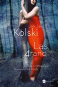 Książka : Las 4 rano... - Jan Jakub Kolski