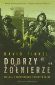 Dobrzy żoł... - David Finkel -  Książka z wysyłką do UK
