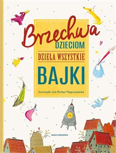 Obrazek Brzechwa dzieciom Dzieła wszystkie Bajki