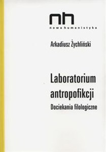 Picture of Laboratorium antropofikcji Dociekania filologiczne