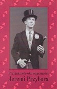 Polska książka : PRZYMKNIĘT... - JEREMI PRZYBORA