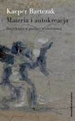 Materia i ... - Kacper Bartczak -  Książka z wysyłką do UK