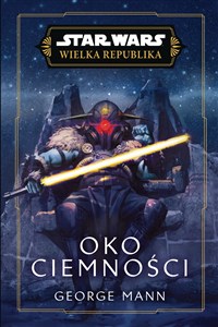 Obrazek Star Wars. Wielka Republika. Oko ciemności