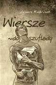 Wiersze do... - Janusz Kubiczek - Ksiegarnia w UK