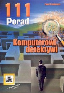 Obrazek Komputerowi detektywi. 111 porad