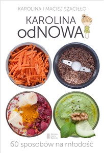 Obrazek Karolina odNowa 60 sposobów na młodość
