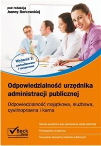 Obrazek Odpowiedzialność urzędnika administracji publicznej Odpowiedzialność majątkowa, służbowa, cywilnoprawna i karna.