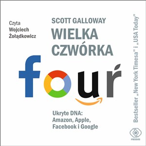 Obrazek [Audiobook] Wielka czwórka. Ukryte DNA: Amazon, Apple, Facebook i Google
