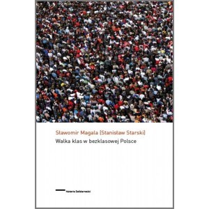 Obrazek Walka klas w bezklasowej Polsce