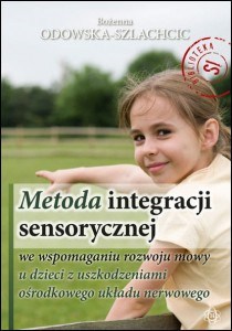 Obrazek Metoda integracji sensorycznej we wspomaganiu rozwoju mowy u dzieci z uszkodzeniami ośrodkowego układu nerwowego