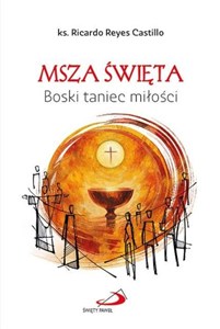 Obrazek Msza Święta. Boski taniec miłości