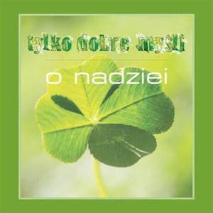 Picture of Tylko dobre myśli O nadziei