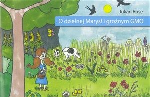 Picture of O dzielnej Marysi i groźnym GMO