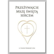 Przeżywajc... - o. Slavko Barbarić - Ksiegarnia w UK