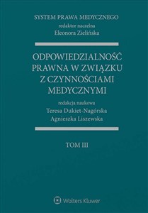 Obrazek System Prawa Medycznego Tom 3 Odpowiedzialność prawna w związku z czynnościami medycznymi
