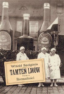 Picture of Tamten Lwów Tom 6 Rozmaitości