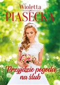 Książka : Przyjdzie ... - Wioletta Piasecka