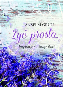 Obrazek Żyć prosto Inspiracje na każdy dzień
