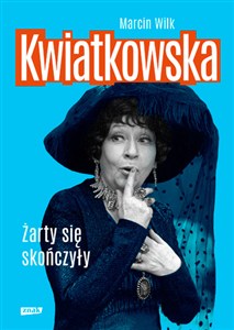 Obrazek Kwiatkowska Żarty się skończyły