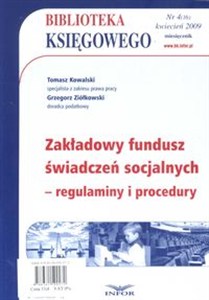 Picture of Biblioteka Księgowego 04/2009 Zakładowy fundusz świadczeń socjalnych- regulaminy i procedury