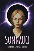 Zobacz : Somnauci T... - Magdalena Świerczek-Gryboś