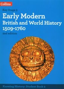 Obrazek Knowing History - Early Modern British and World History 1509-1760