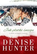 Jak płatki... - Denise Hunter - Ksiegarnia w UK