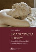 Emancypacj... - Piotr Kobza -  Polish Bookstore 