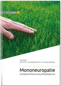 Picture of Mononeuropatie Korelacje kliniczno-neurofizjologiczne