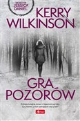 Gra pozoró... - Kerry Wilkinson -  books in polish 