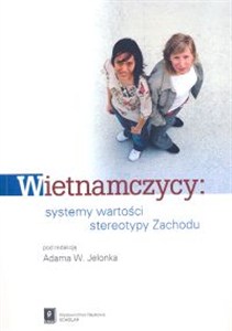 Obrazek Wietnamczycy systemy wartości stereotypy Zachodu