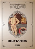 Polska książka : Biały Kapi... - Ferdynand Antoni Ossendowski